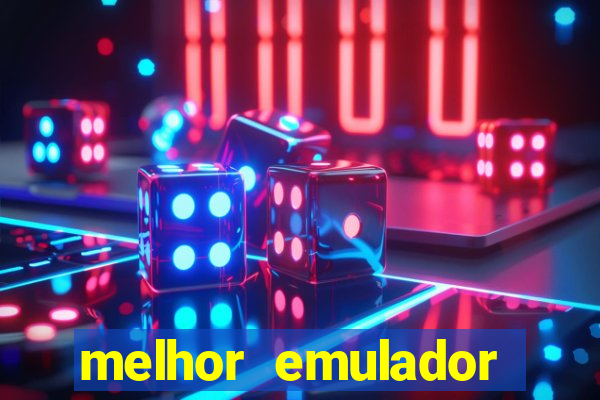 melhor emulador para pc fraco